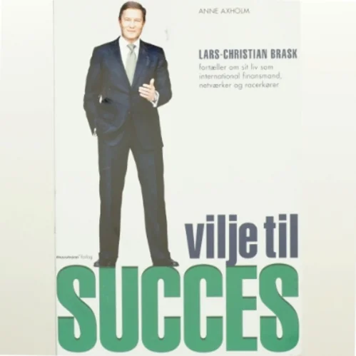 Vilje til succes af Lars-Christian Brask (Bog)