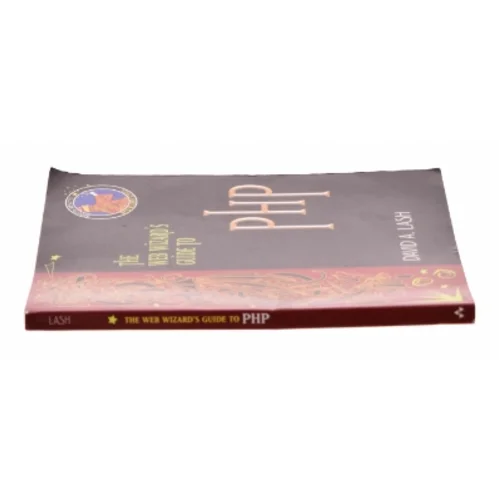 The Web Wizard's Guide to PHP by David Lash af David Lash (Bog)