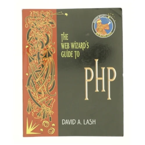 The Web Wizard's Guide to PHP by David Lash af David Lash (Bog)