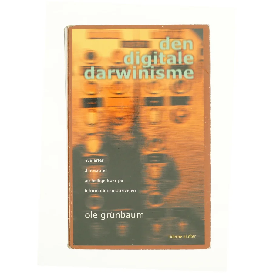 Den digitale darwinisme af Ole Grünbaum