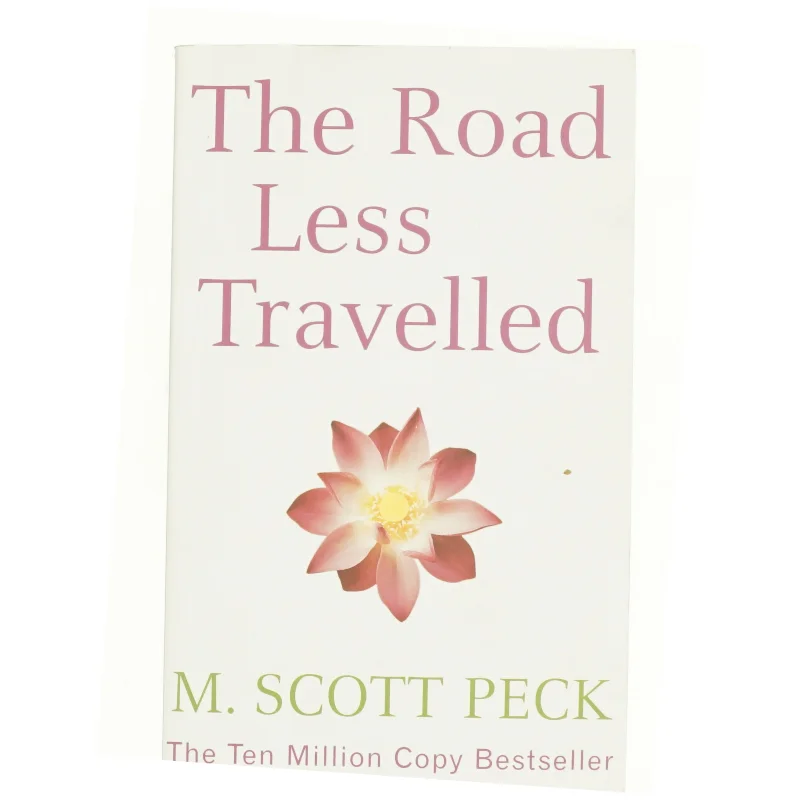The road less travelled : a new psychology of love, traditional values and spiritual growth af M. Scott Peck (f.1936) (Bog)