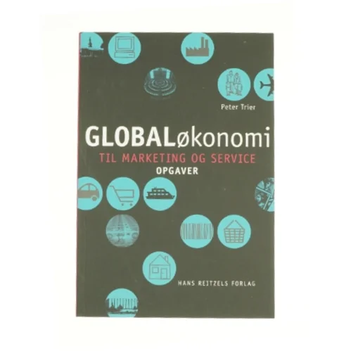 Globaløkonomi - til marketing og service -- Opgaver af Peter Trier (Bog)