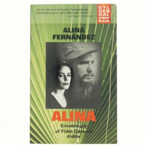 Alina : erindringer af Fidel Castros datter af Alina Fernández (Bog)
