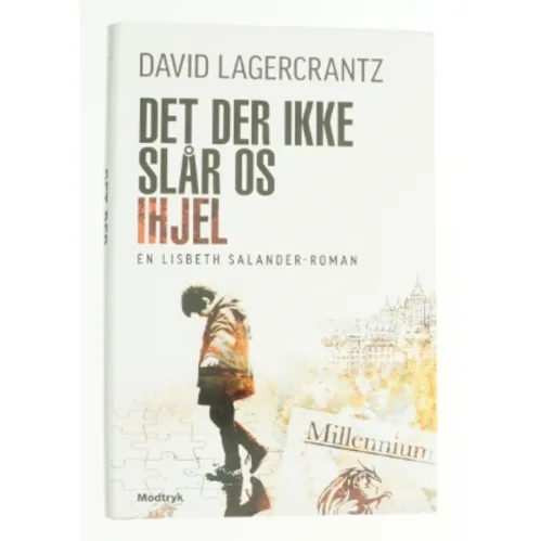 Det der ikke slår os ihjel af David Lagercrantz (Bog)
