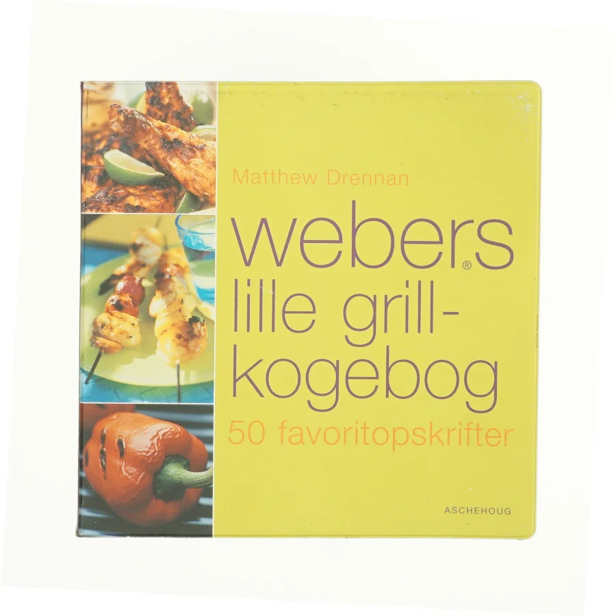 Webers lille grill-kogebog af Metthrew Drennan