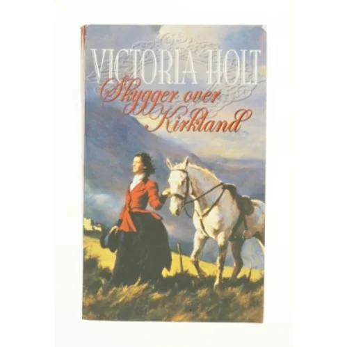 Skygger over Kirkland af Victoria Holt (Bog)