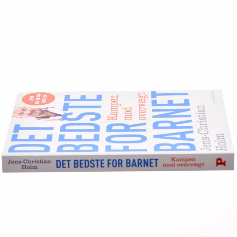 Det bedste for barnet : kampen mod overvægt af Jens-Christian Holm (Bog)