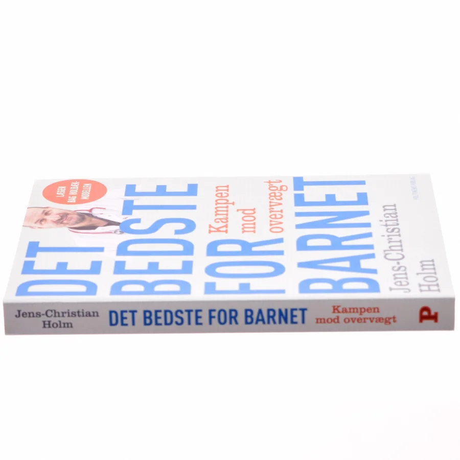 Det bedste for barnet : kampen mod overvægt af Jens-Christian Holm (Bog)