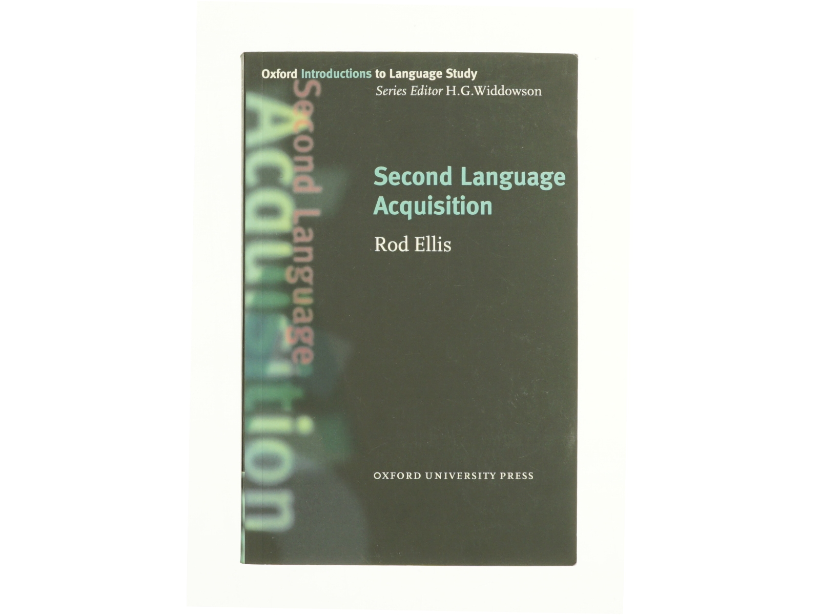 Second Language Acquisition af Oxford University Press / Widdowson, H. G. / Ellis, Rod (Bog)