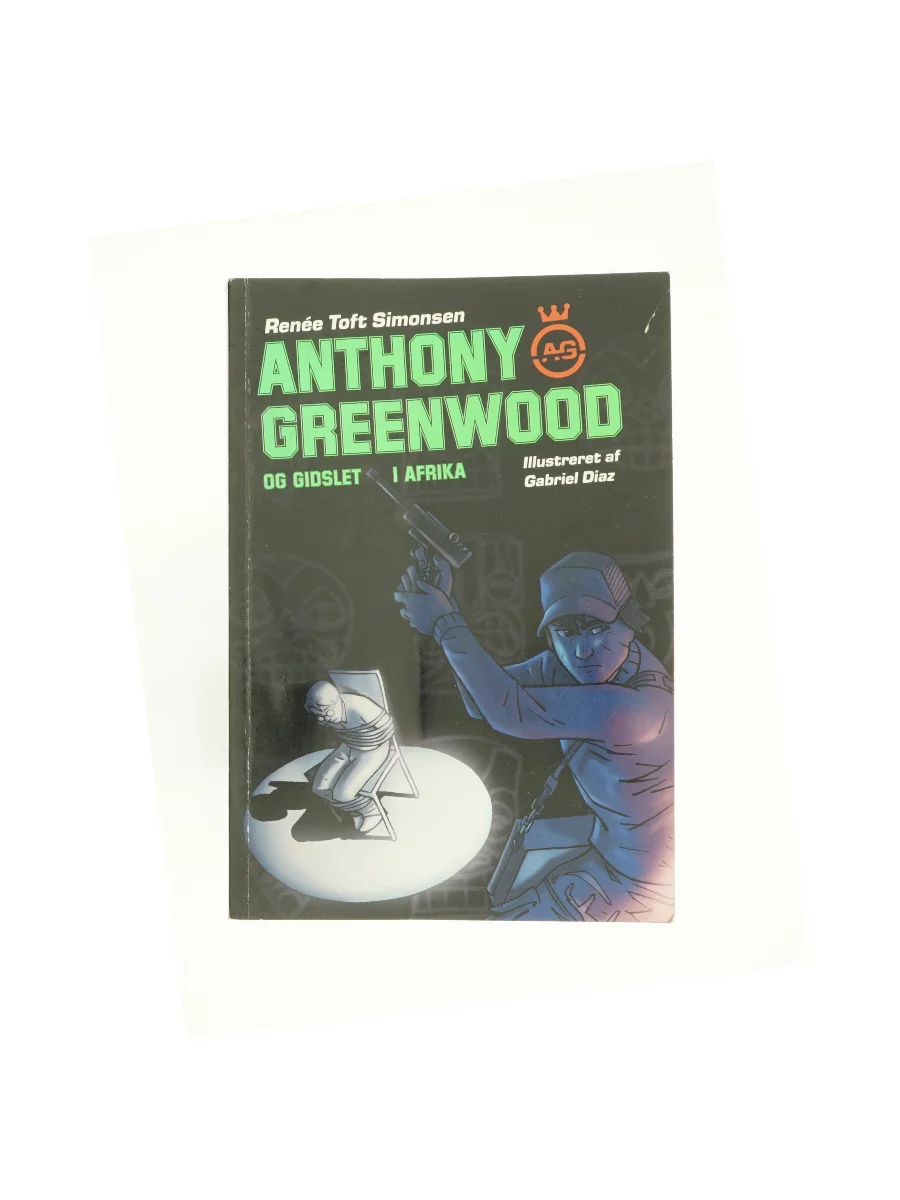 Forsiden af Anthony Greenwood og gidslet i Afrika af Renée Toft Simonsen