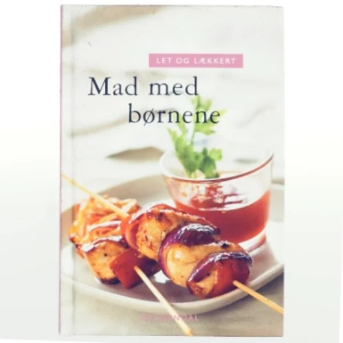 Let og lækkert - mad med børnene (Bog)