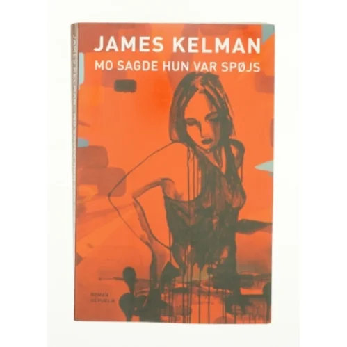 Mo sagde hun var spøjs af James Kelman (Bog)