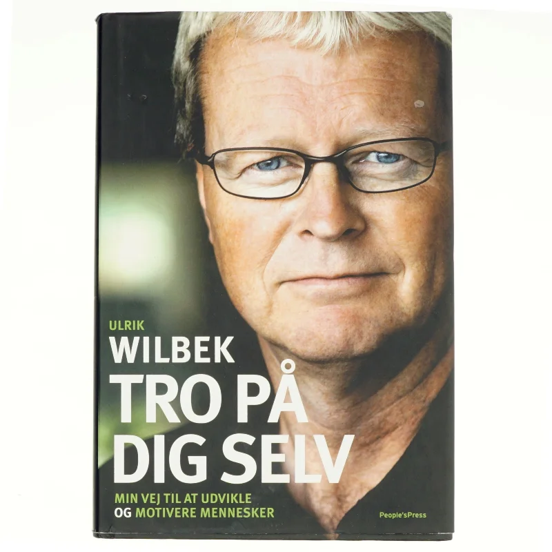 Tro på dig selv (Bog) af Ulrik Wilbek