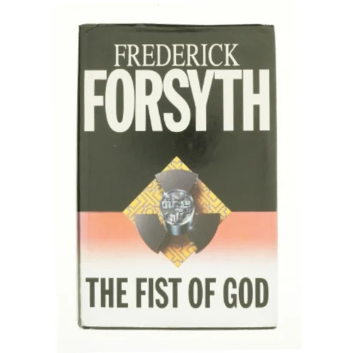 The Fist of God by Frederick Forsyth af FORSYTH, Frederick (Bog)