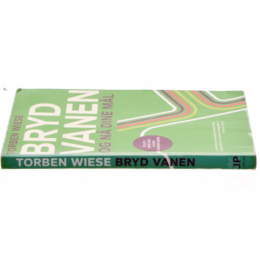 Bryd vanen og nå dine mål af Torben Wiese (Bog)