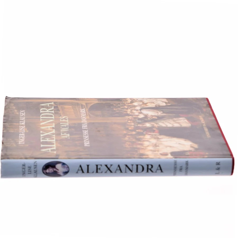 Alexandra af Wales : prinsesse fra Danmark af Inger-Lise Klausen (Bog)