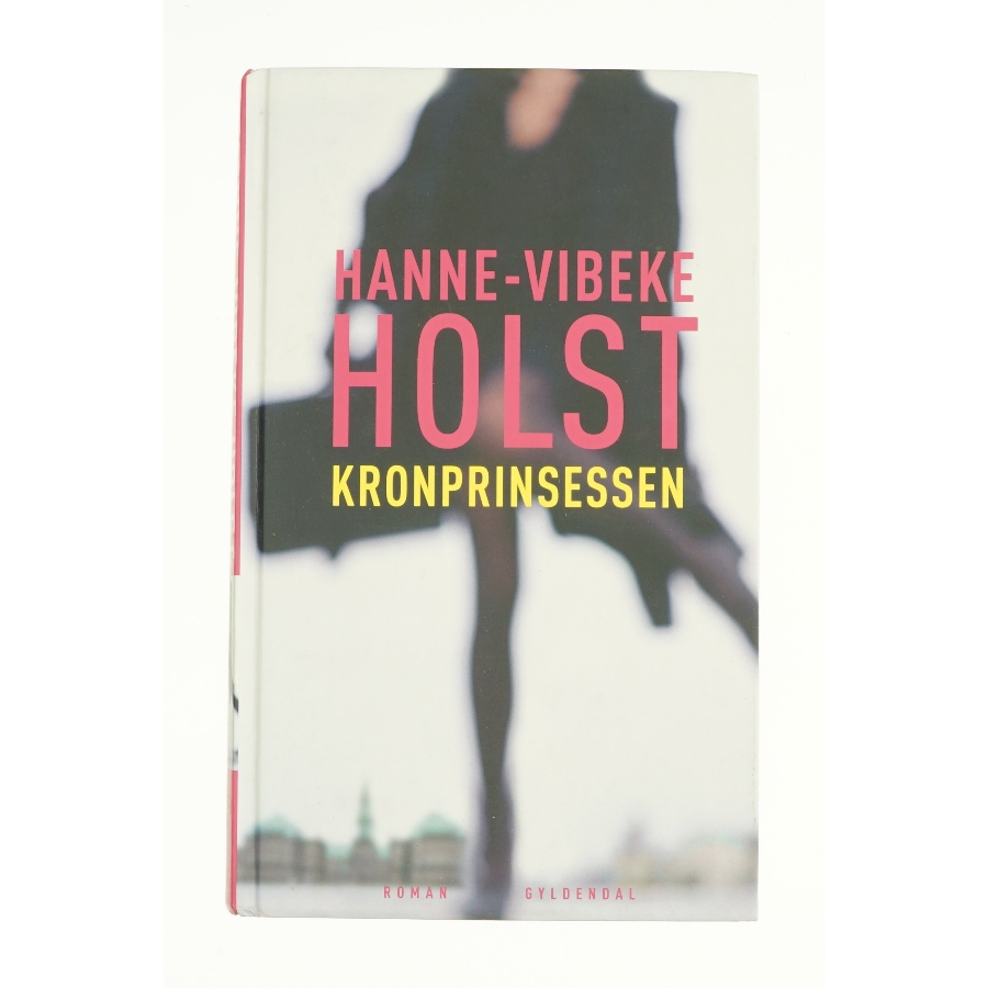 Kronprinsessen af Hanne-Vibeke Holst (Bog)