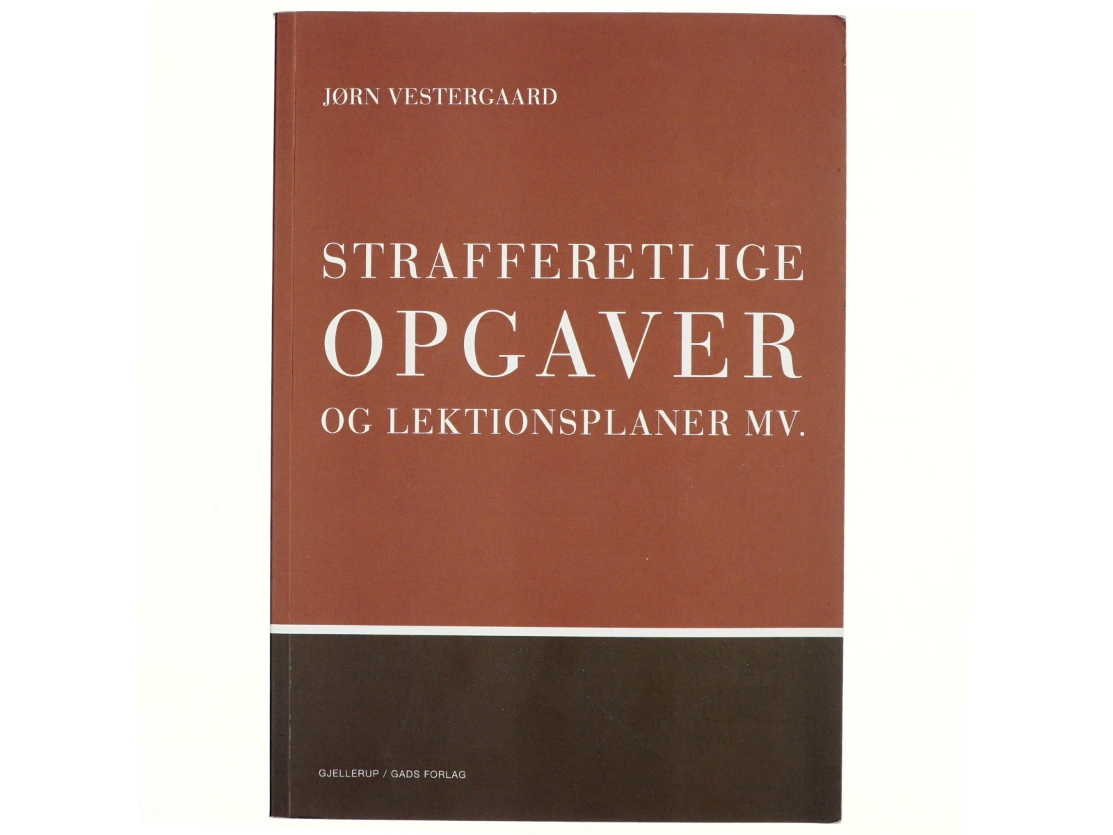 Strafferetlige opgaver og lektionsplaner mv. af Jørn Vestergaard (Bog)