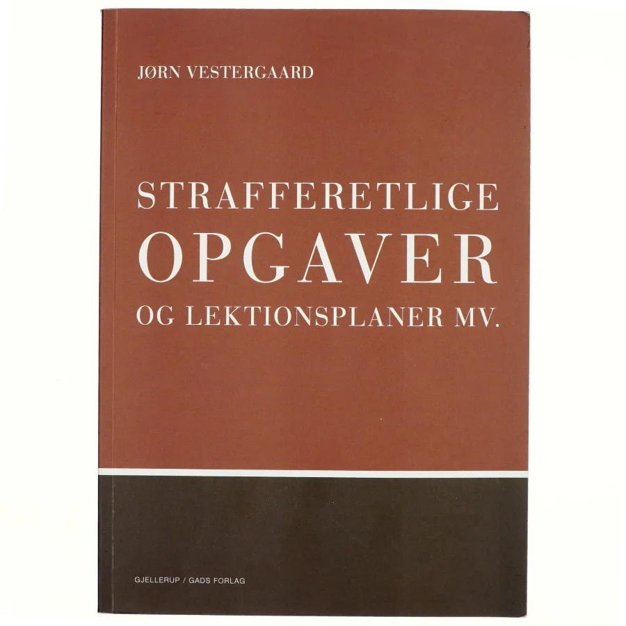 Strafferetlige opgaver og lektionsplaner mv. af Jørn Vestergaard (Bog)