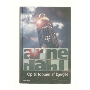 Op til toppen af bjerget af Arne Dahl (f. 1963) (Bog)