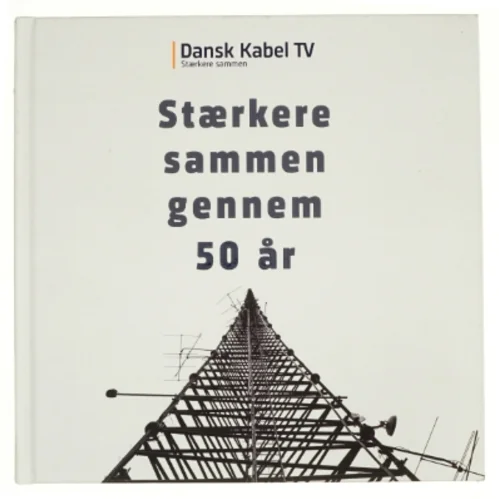 Stærkere sammen gennem 50 år (Bog)