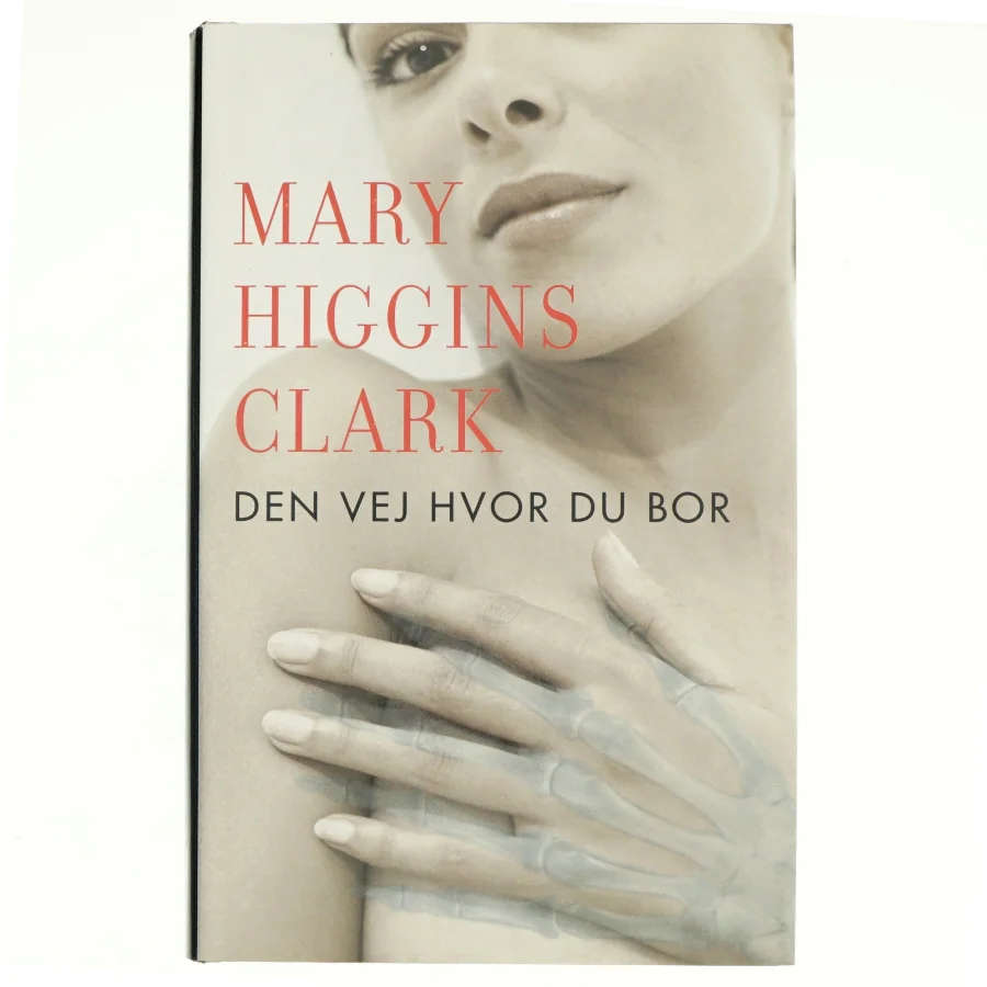 Den vej hvor du bor af Mary Higgins Clark (Bog)