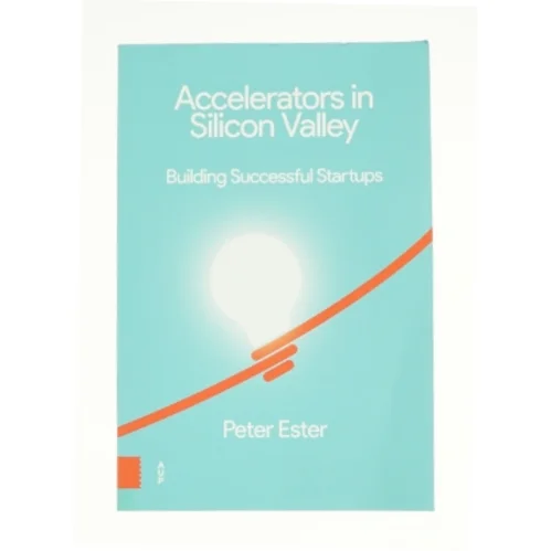 Accelerators in Silicon Valley (Bog)