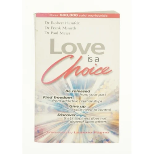 Love Is a Choice af Robert Hemfelt (Bog)