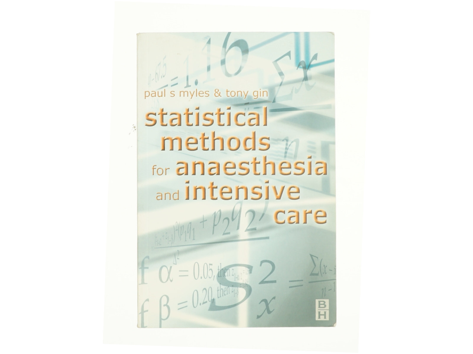 Statistical Methods for Anaesthesia and Intensive Care af Paul Myles (Bog)