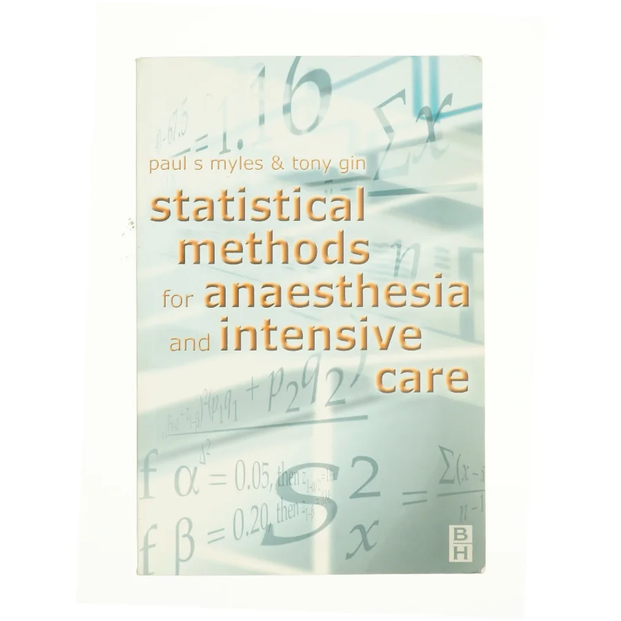 Statistical Methods for Anaesthesia and Intensive Care af Paul Myles (Bog)