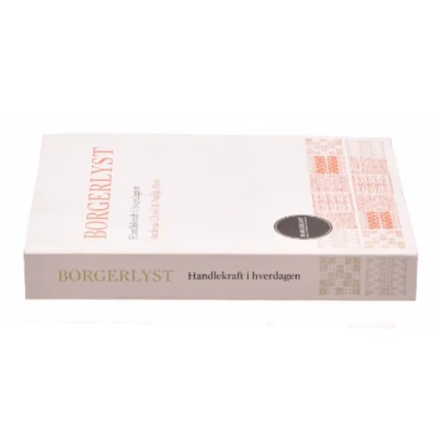 Borgerlyst - Handlekraft i hverdagen af Andreas Lloyd og Nadja Pass