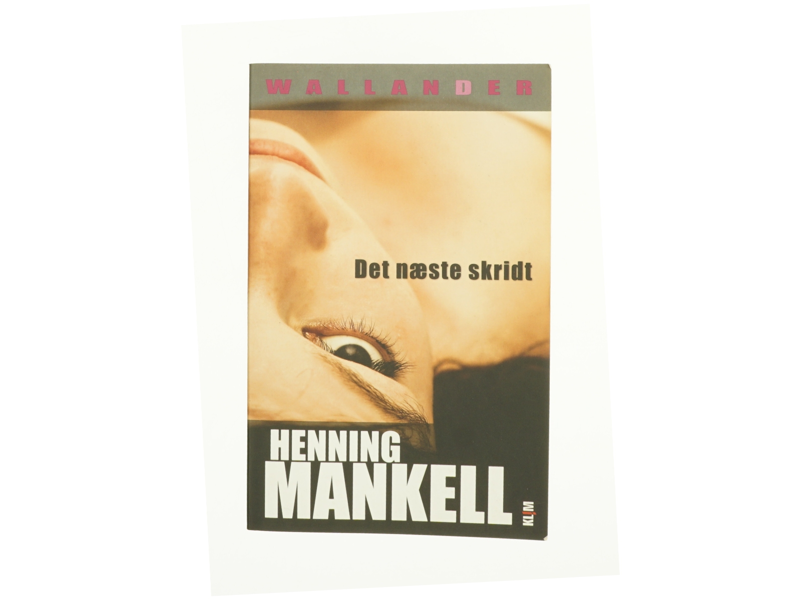 Det næste skridt af Henning Mankell (Bog)