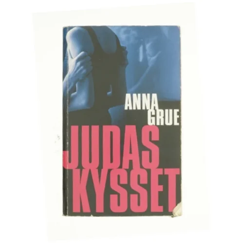 Judaskysset af Anna Grue (Bog)