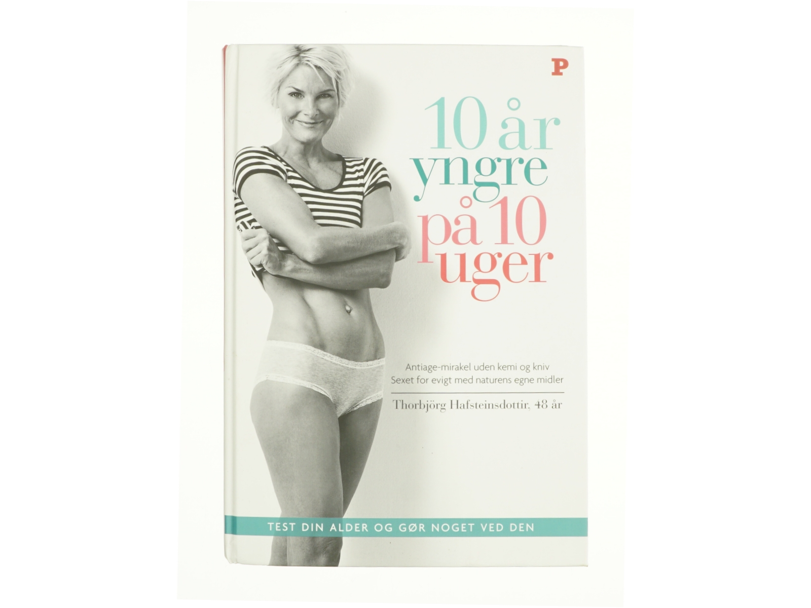 10 år yngre på 10 uger (Bog)