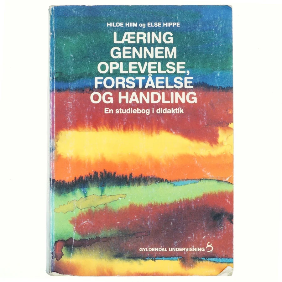 Læring gennem oplevelse, forståelse og handling : en studiebog i didaktik (Bog)