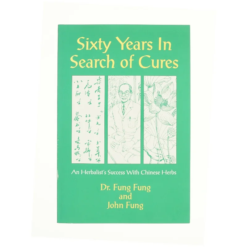 Sixty Years in Search of Cures af Dr. Fung Fung & John Fung (Bog)