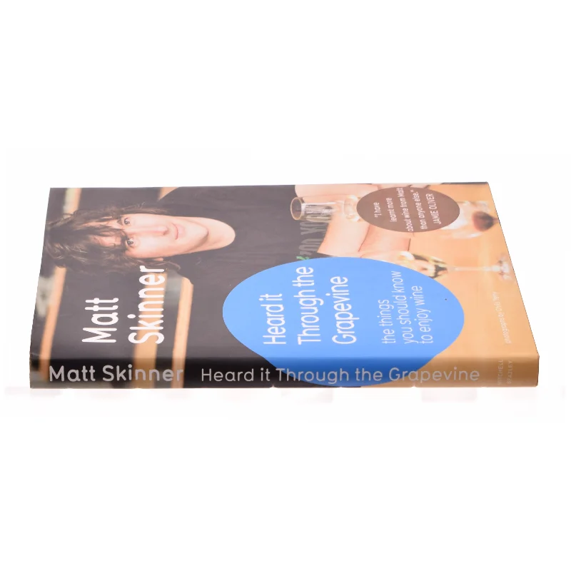 Heard It Through the Grapevine : the Things You Should Know to Enjoy Wine by Matt Skinner af Matt Skinner (Bog)