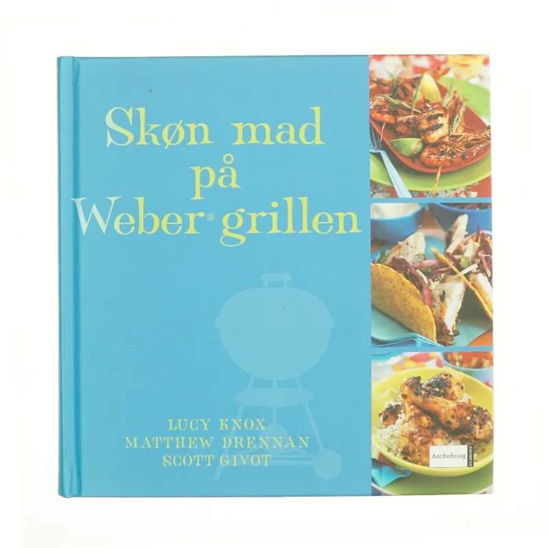 Skøn mad på Weber grillen (Bog)