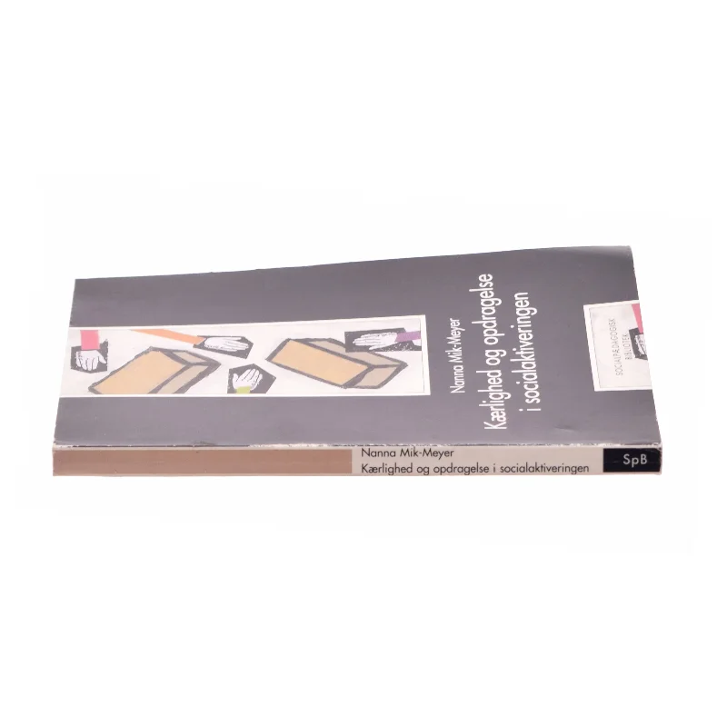 Kærlighed og opdragelse i socialaktivering af Anna Mik-Meyer (Bog)
