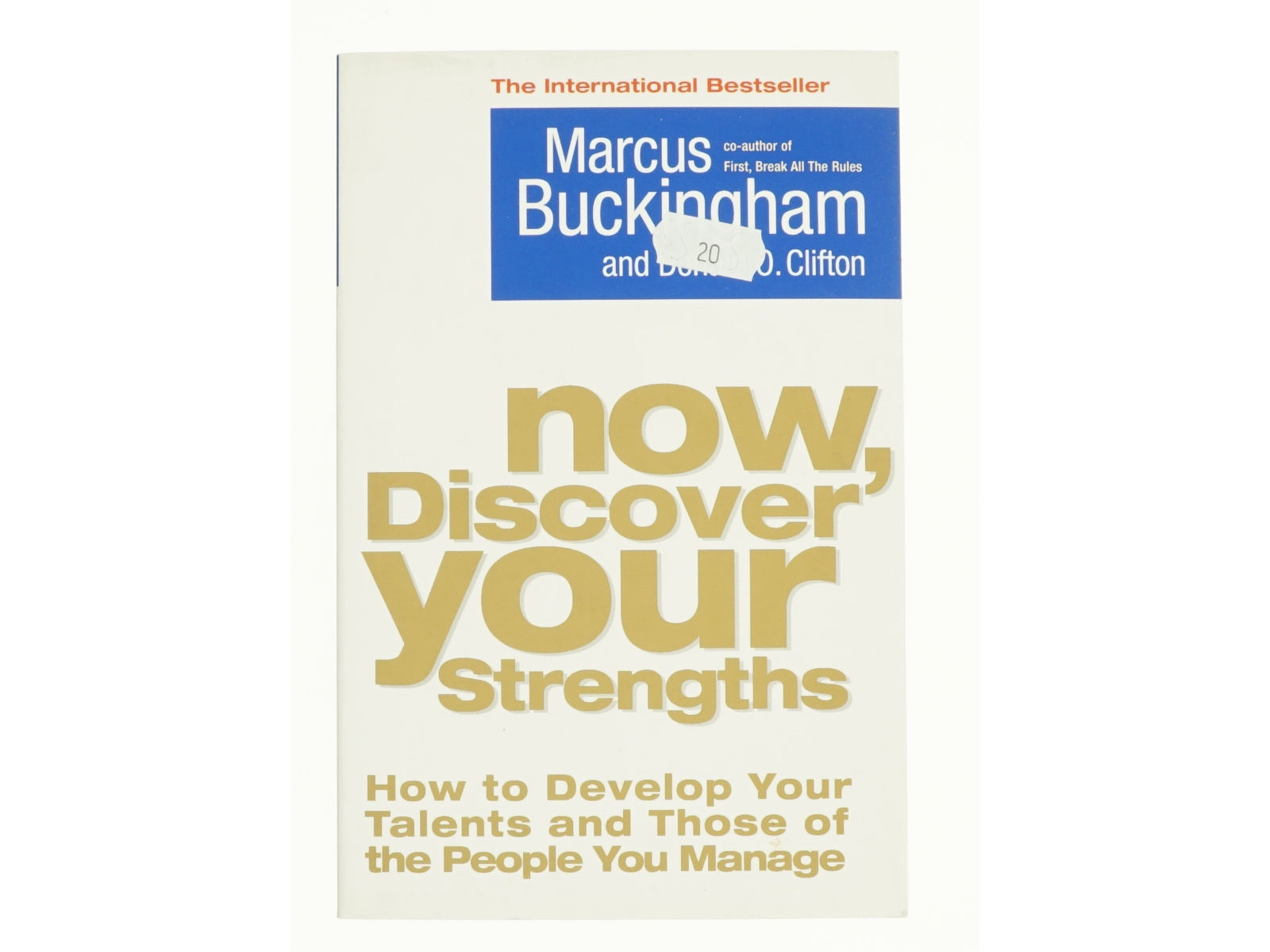 Now, Discover Your Strengths : How to Develop Your Talents and Those of the People You Manage (Bog)