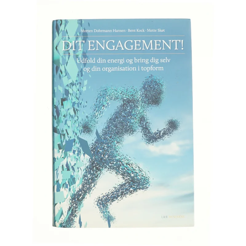Dit engagement! af Morten Dohrmann Hansen, Mette Skøt, Bent Kock (Bog)