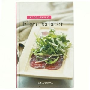 Let og lækkert - flere salater af Nanna Simonsen (f. 1956) (Bog)