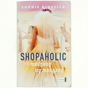Shopaholic i medgang og modgang af Sophie Kinsella (Bog)