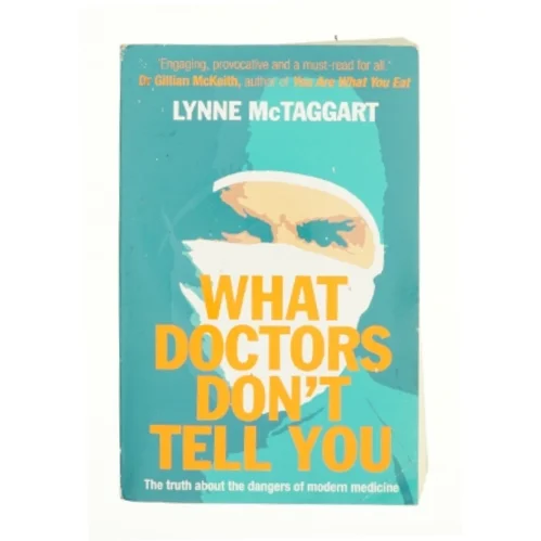What Doctors Don’t Tell You, Self-Improvement & Colouring, Paperback, Lynne McTaggart af Lynne McTaggart (Bog)