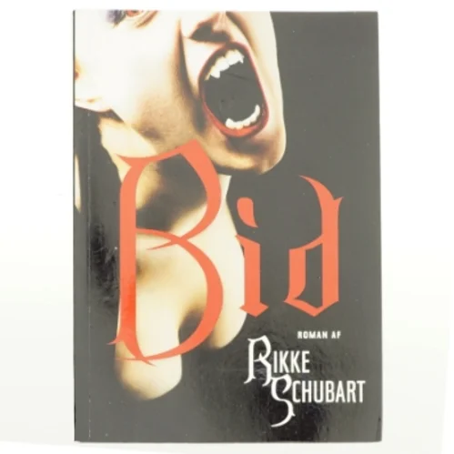 Bid af Rikke Schubart (Bog)