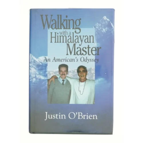 Walking with a Himalayan Master: an American's Odyssey af O'Brian, Justin / C'Brien, Justin / O'Brien, Justin (Bog)