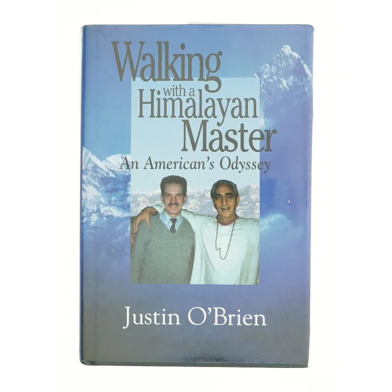 Walking with a Himalayan Master: an American's Odyssey af O'Brian, Justin / C'Brien, Justin / O'Brien, Justin (Bog)