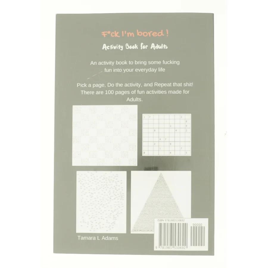 F*ck I'm Bored! Activity Book for Adults by Tamara Adams af Tamara L. Adams (Bog)