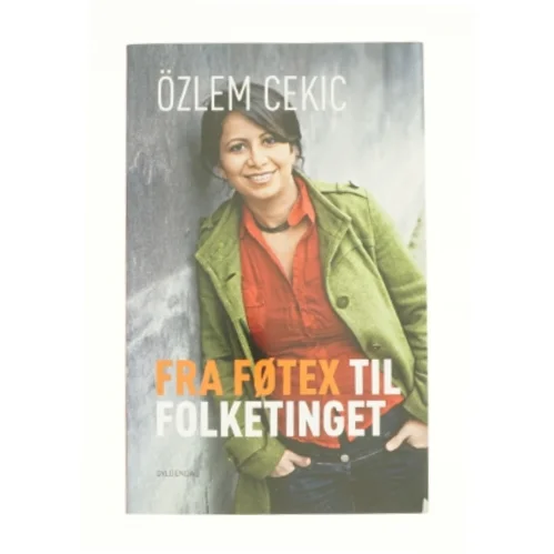 Fra føtex til folketinget af Özlem Cekic fra Bog