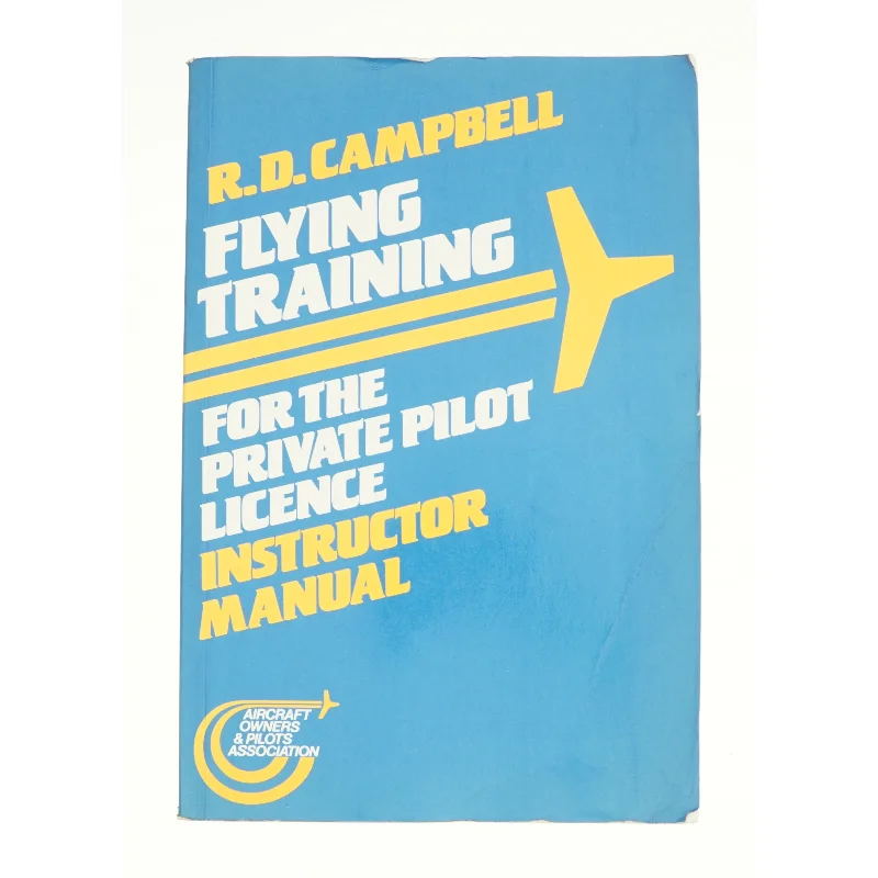 Flying Training for the Private Pilot Licence: Instructor's Manual (Bog)